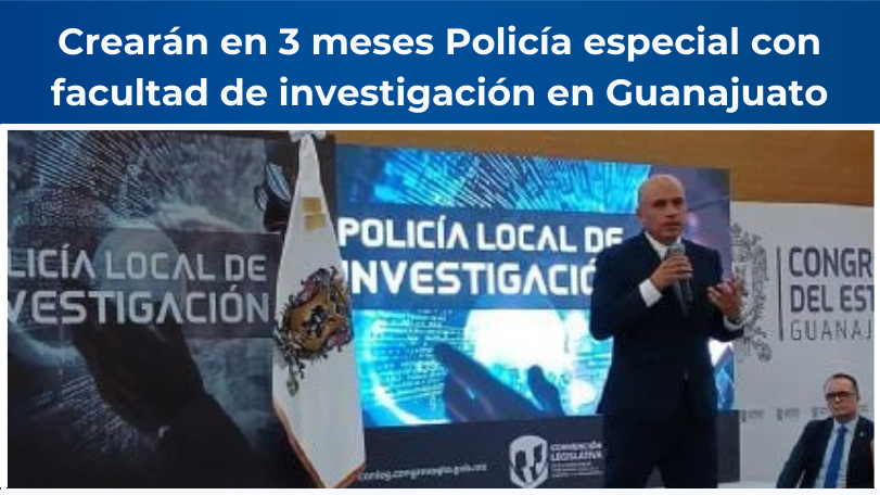 Policía especial de investigación en Guanajuato